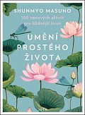 Umění prostého života - 100 zenových aktivit pro klidnější život