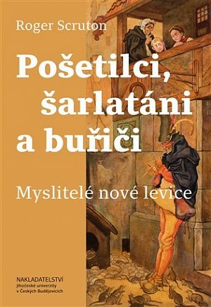 Pošetilci, šarlatáni a buřiči - Myslitelé nové levice