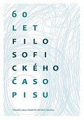 60 let Filosofického časopisu - Mimořádné číslo Filosofického časopisu 1/2013