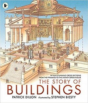The Story of Buildings: Fifteen Stunning Cross-sections from the Pyramids to the Sydney Opera House