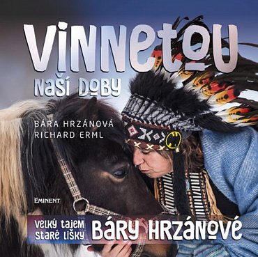 Náhled Vinnetou naší doby - Velký tajem Staré lišky Báry Hrzánové