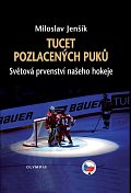 Tucet pozlacených puků - Světová prvenství našeho hokeje