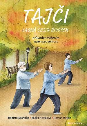 Tajči ladná cesta životem - Průvodce cvičením nejen pro seniory