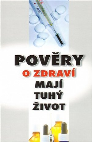 Pověry o zdraví mají tuhý život