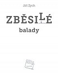Zběsilé balady + CD