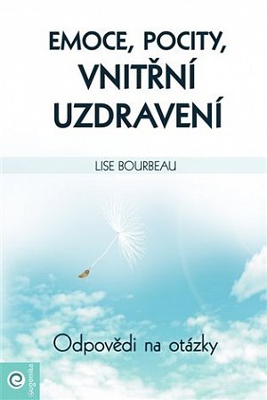 Emoce, pocity, vnitřní uzdravení - Odpovědi a otázky