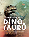 Velký obrazový průvodce SVĚTEM DINOSAURŮ