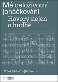 Mé celoživotní janáčkování - Hovory nejen o hudbě