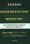Zázrak regenerativní medicíny - Jak přirozeně zvrátit proces stárnutí