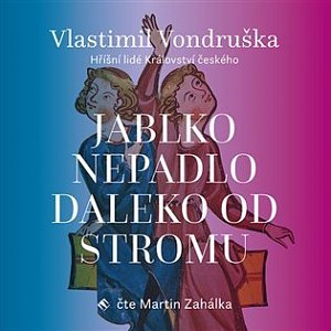 Jablko nepadlo daleko od stromu - CDmp3 (Čte Martin Zahálka)