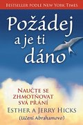 Požádej a je ti dáno - Naučte se zhmotňovat svá přání, 1.  vydání