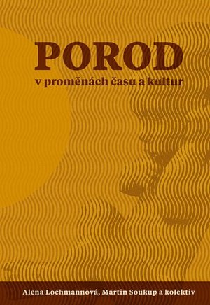 Porod v proměnách času