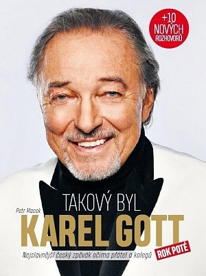 Takový byl Karel Gott: Rok poté, Nejslavnější český zpěvák očima 45 přátel a kolegů