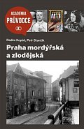Praha mordýřská a zlodějská