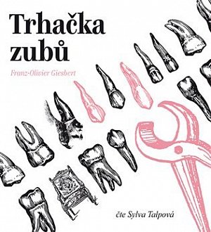 Trhačka zubů - 2 CDmp3 (Čte Sylva Talpová)