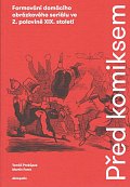Před komiksem - Formování domácího obrázkového seriálu ve 2. polovině XIX. století