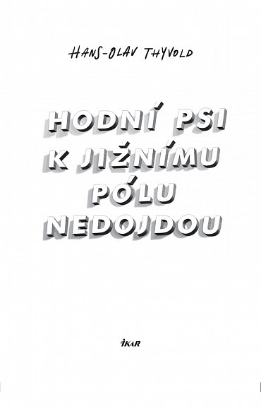 Náhled Hodní psi k jižnímu pólu nedojdou