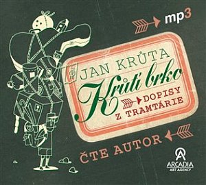 Krůtí brko - Dopisy z Tramtárie - CDmp3 (Čte Jan Krůta)
