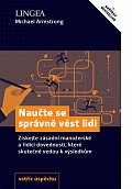 Naučte se správně vést lidi - Získejte zásadní manažerské a řídící dovednosti, které skutečně vedou k výsledkům