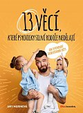 13 věcí, které psychicky silní rodiče nedělají