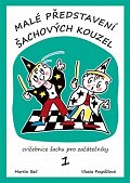 Malé představení šachových kouzel - Cvičebnice šachu pro začátečníky 1. díl