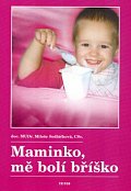 Maminko, mě bolí bříško