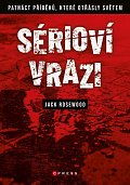 Sérioví vrazi - Patnáct příběhů, které otřásly světem, 2.  vydání