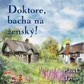 Doktore, bacha na ženský! - 2 CDmp3 (Čte Ondřej Brousek)