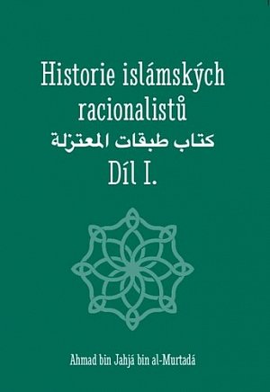 Historie islámských racionalistů - Díl I.