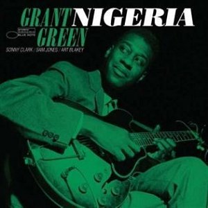 Grant Green: Nigeria/Blue Note Tone Poet Series- LP