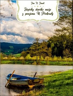 Zápisky starého muže z penzionu U Přehrady