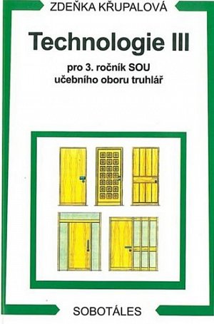 Technologie III pro 3.r. SOU učebního oboru truhlář
