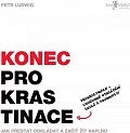 Konec prokrastinace - Jak přestat odkládat a začít žít naplno