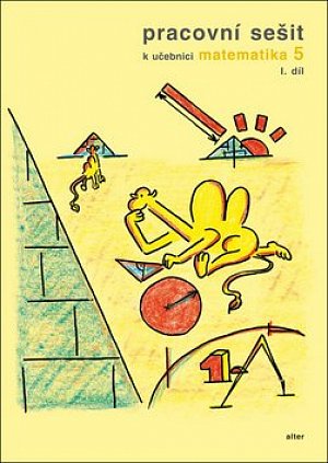 Pracovní sešit k učebnici Matematika 5/1 pro 5. ročník ZŠ