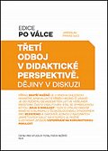 Třetí odboj v didaktické perspektivě - Dějiny v diskuzi