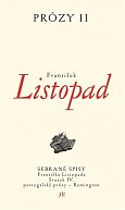 Prózy II - Sebrané spisy Františka Listopada – Svazek IV. portugalské prózy - Remington
