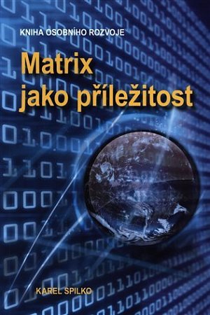 Matrix jako příležitost - Kniha osobního rozvoje