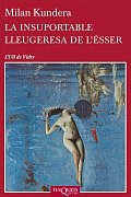 La Insuportable Lleugeresa De L´esser