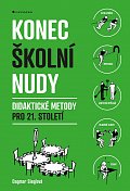 Konec školní nudy - Didaktické metody pro 21. století