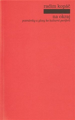 Na okraj - Poznámky a glosy ke kulturní periferii
