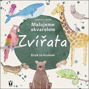 Malujeme akvarelem Zvířata - Krok za krokem