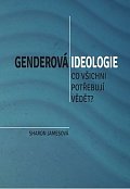 Genderová ideologie - Co všichni potřebují vědět