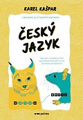Hrajeme si s českým jazykem - Pro děti i dospělé, kteří mají zájem procvičit si své jazykové dovednosti