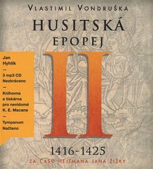 Husitská epopej II.- Za časů hejtmana Jana Žižky - 3CDmp3