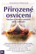 Přirozené osvícení - Všechno v životě je příznivé, tak to oslavujte!