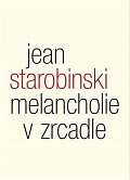 Melancholie v zrcadle - Tři přednášky o Baudelairovi