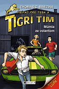 Tigrí tím – Múmia za volantom