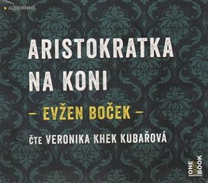 Aristokratka na koni - CDmp3 (Čte Veronika Kubařová)