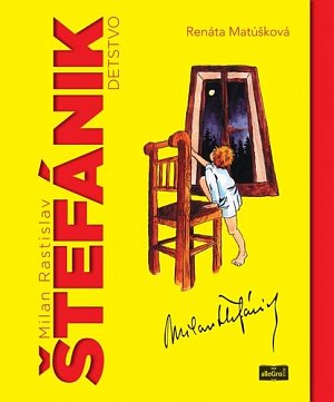 Milan Rastislav Štefánik detstvo