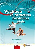 Výchova ke zdravému životnímu stylu - Hybridní učebnice / nová generace